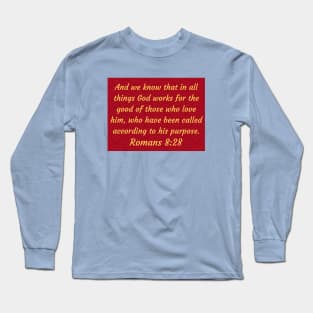 Bible Verse Romans 8:28 Long Sleeve T-Shirt